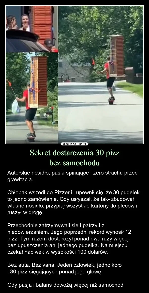 
    Sekret dostarczenia 30 pizz bez samochodu
