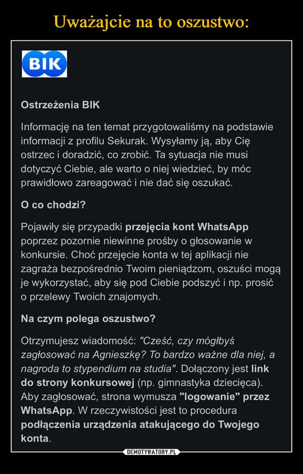 
    Uważajcie na to oszustwo: