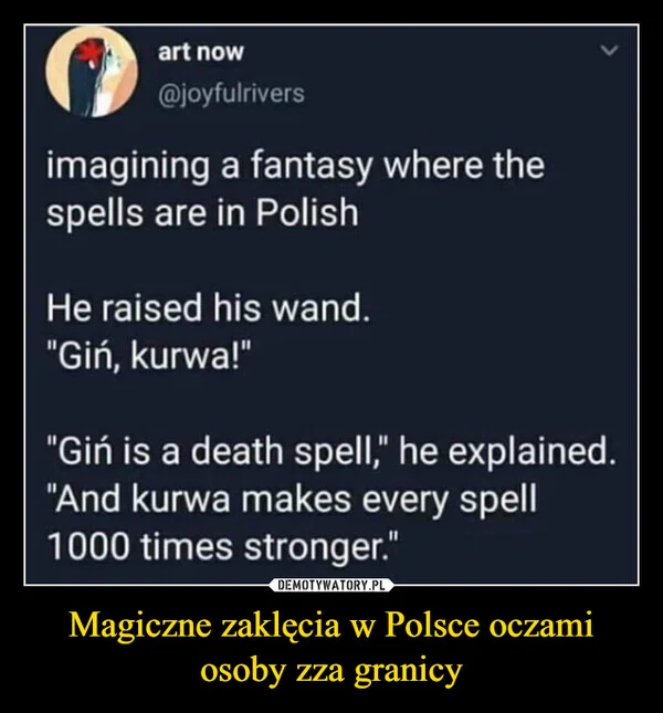 
    Magiczne zaklęcia w Polsce oczami osoby zza granicy