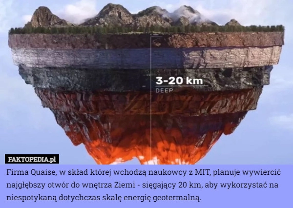 
    Firma Quaise, w skład której wchodzą naukowcy z MIT, planuje wywiercić najgłębszy