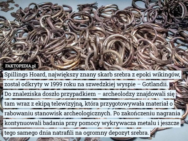 
    Spillings Hoard, największy znany skarb srebra z epoki wikingów, został