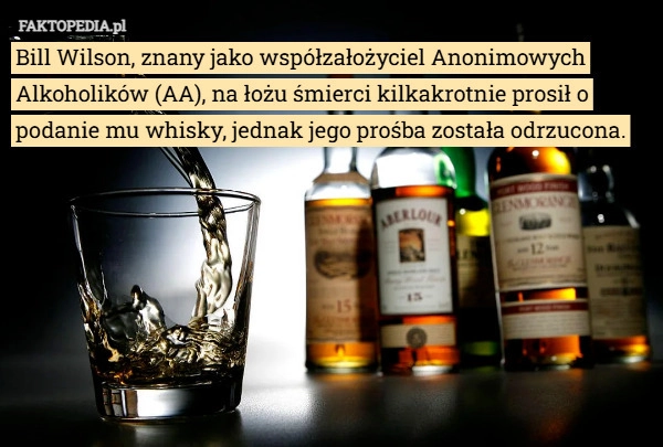 
    Bill Wilson, znany jako współzałożyciel Anonimowych Alkoholików (AA), na...