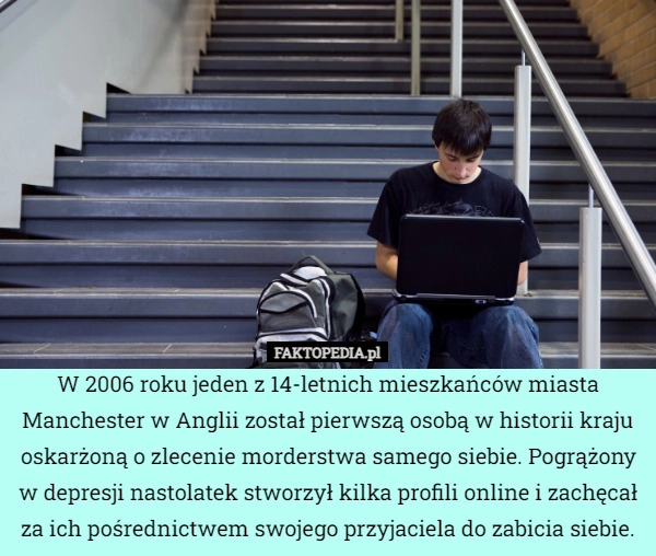 
    W 2006 roku jeden z 14-letnich mieszkańców miasta Manchester w Anglii został