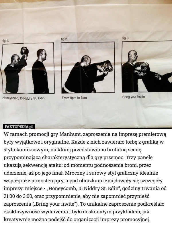 
    W ramach promocji gry Manhunt, zaproszenia na imprezę premierową były wyjątkowe...