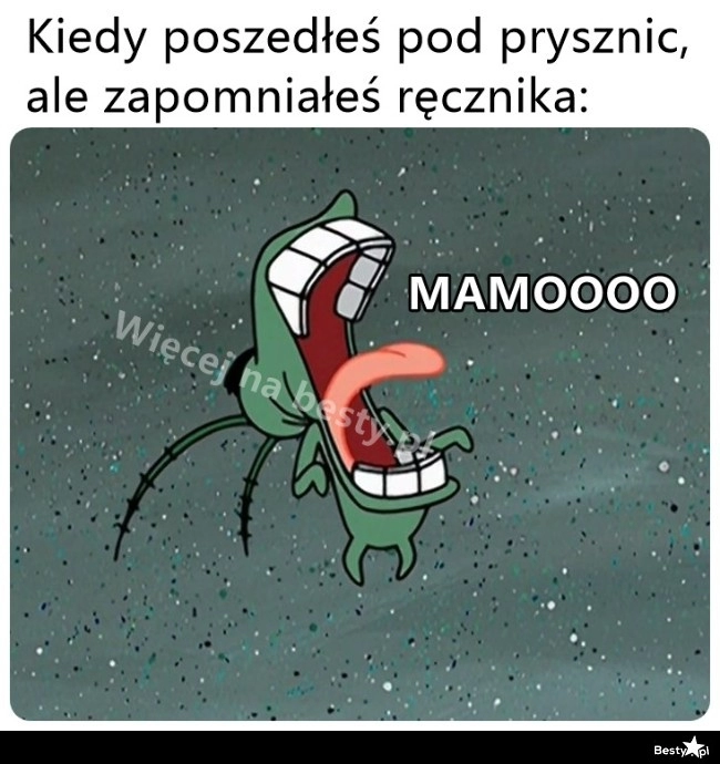 
    Przynieś ręcznik 