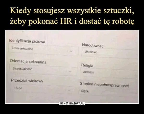 
    Kiedy stosujesz wszystkie sztuczki, żeby pokonać HR i dostać tę robotę