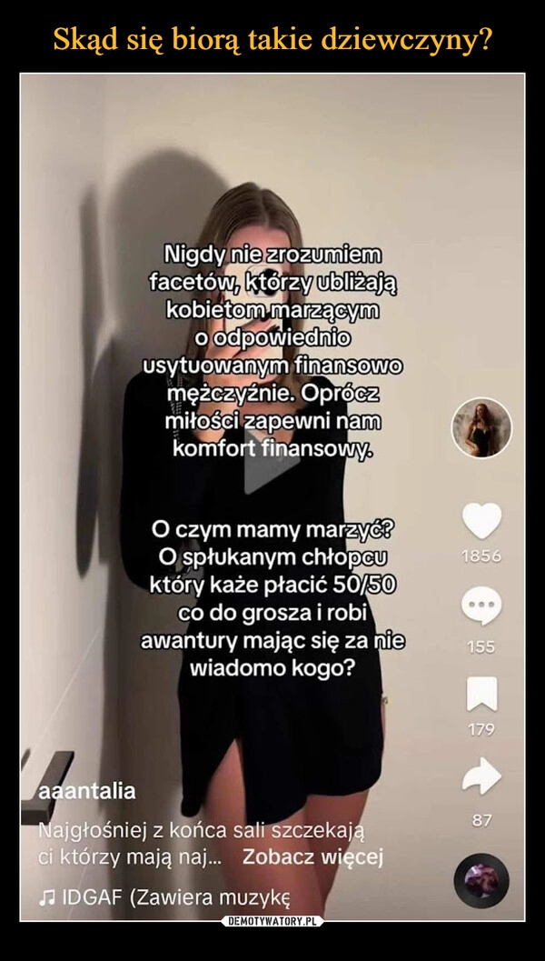 
    Skąd się biorą takie dziewczyny?