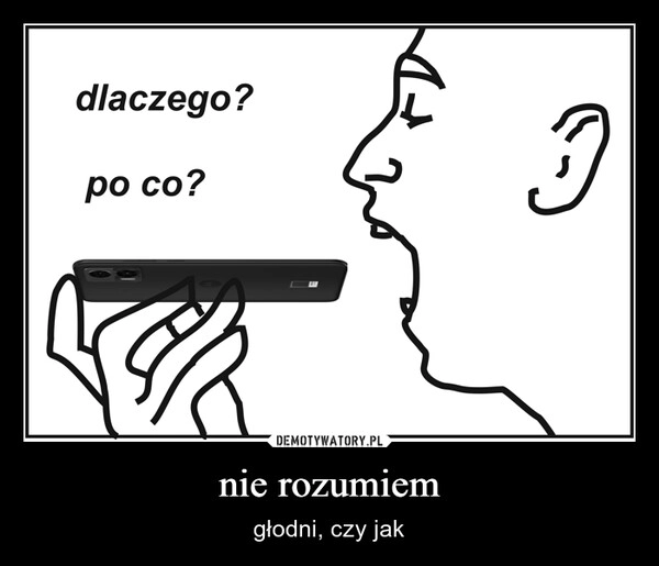 
    nie rozumiem