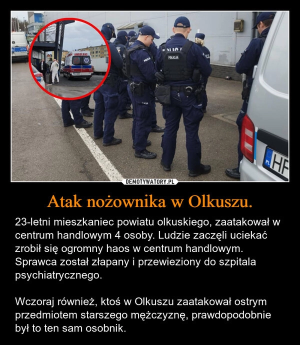 
    Atak nożownika w Olkuszu.