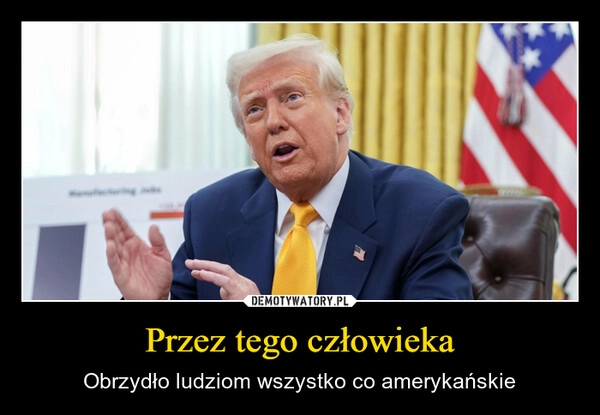 
    Przez tego człowieka