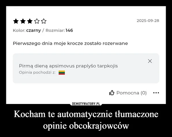 
    Kocham te automatycznie tłumaczone opinie obcokrajowców