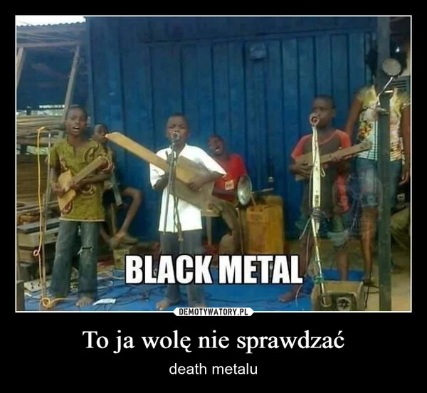 
    To ja wolę nie sprawdzać