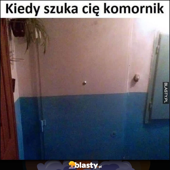 
    Kiedy szuka cię komornik drzwi pomalowane jakby były ścianą