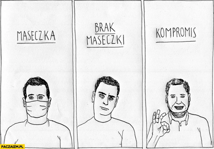 
    Maseczka, bez maseczki, kompromis maseczka na brodzie