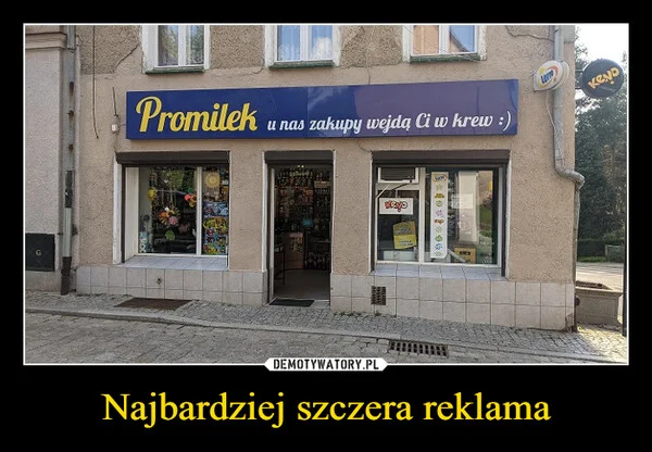 
    Najbardziej szczera reklama