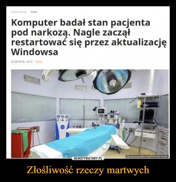 
    Złośliwość rzeczy martwych