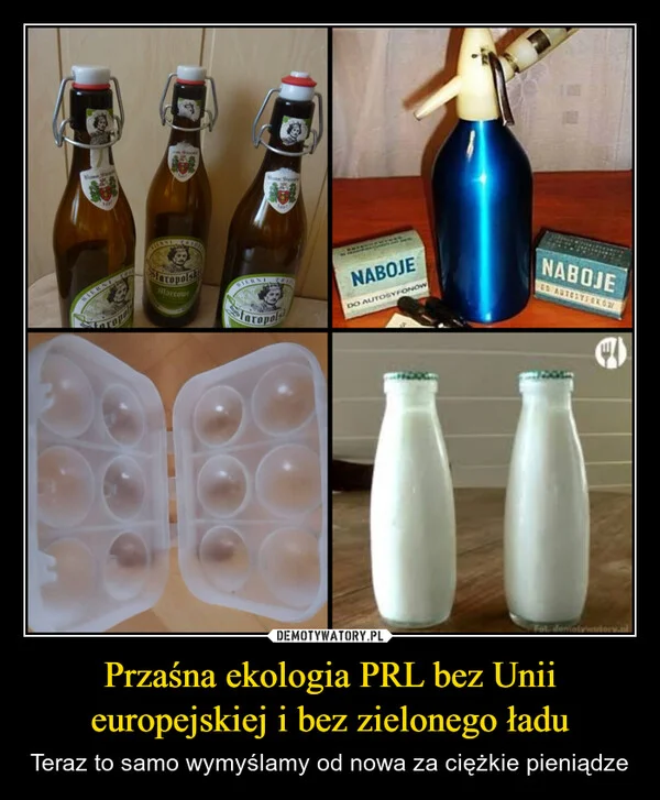 Przaśna ekologia PRL bez Unii europejskiej i bez zielonego ładu