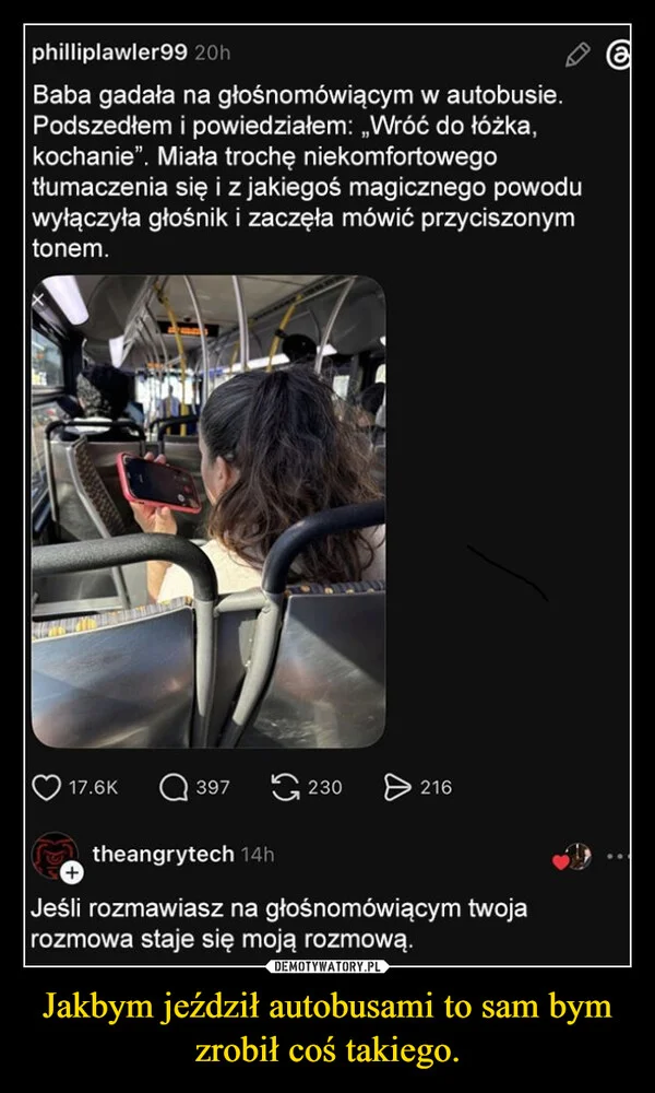 
    Jakbym jeździł autobusami to sam bym zrobił coś takiego.