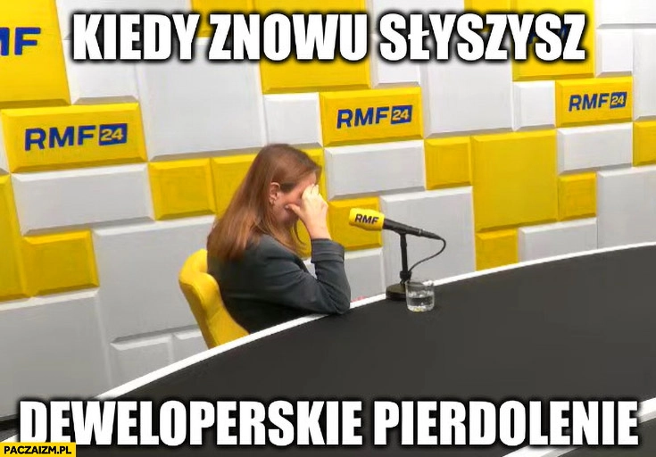 
    Pełczyńska-Nałęcz kiedy znowu słyszysz deweloperskie pierdzielenie facepalm