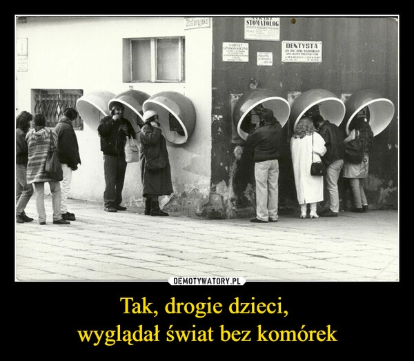 
    Tak, drogie dzieci, 
wyglądał świat bez komórek
