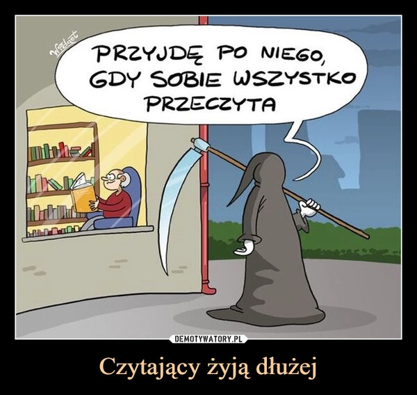 
    Czytający żyją dłużej