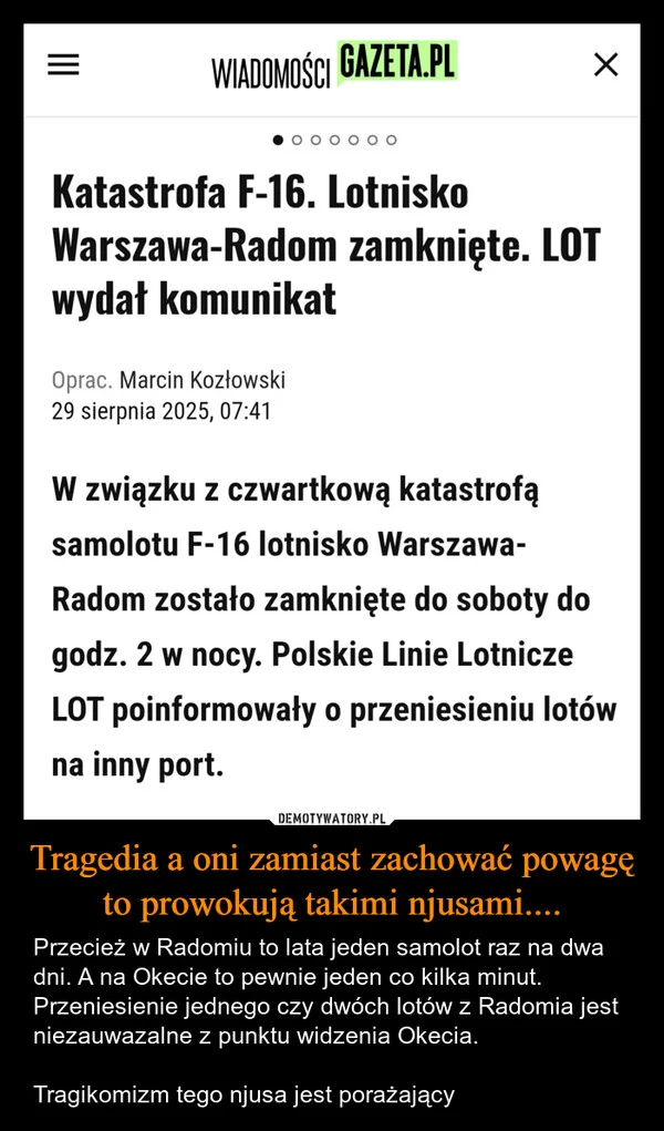 
    Tragedia a oni zamiast zachować powagę to prowokują takimi njusami....