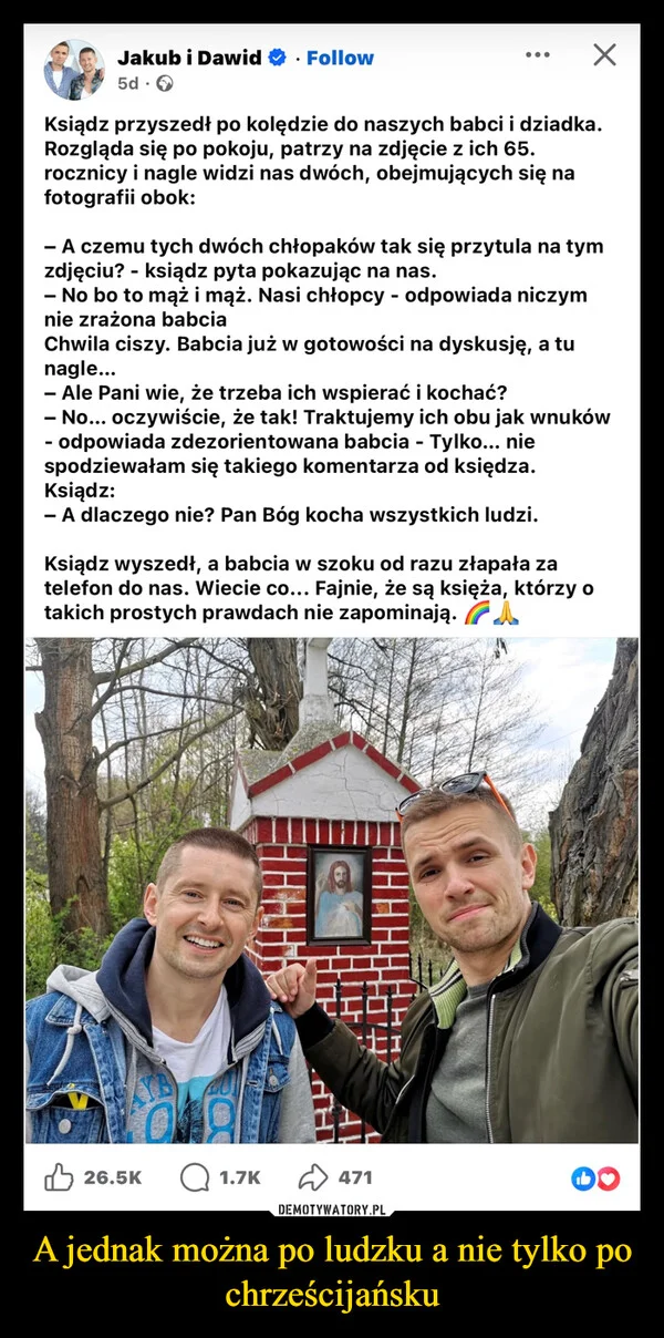 
    A jednak można po ludzku a nie tylko po chrześcijańsku