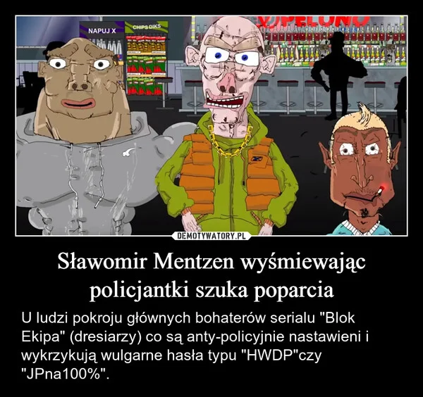 
    Sławomir Mentzen wyśmiewając policjantki szuka poparcia