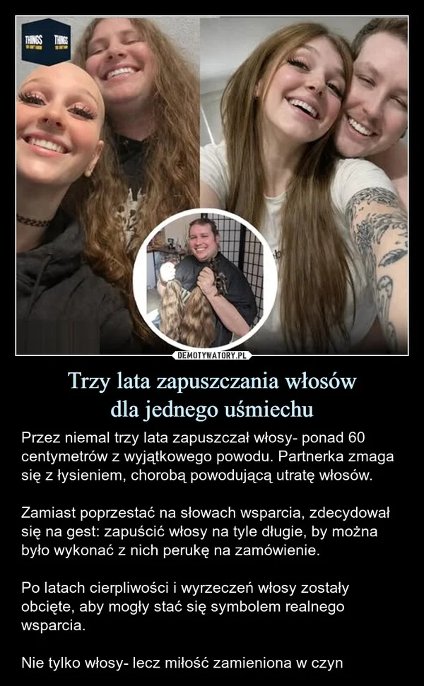 
    Trzy lata zapuszczania włosów dla jednego uśmiechu