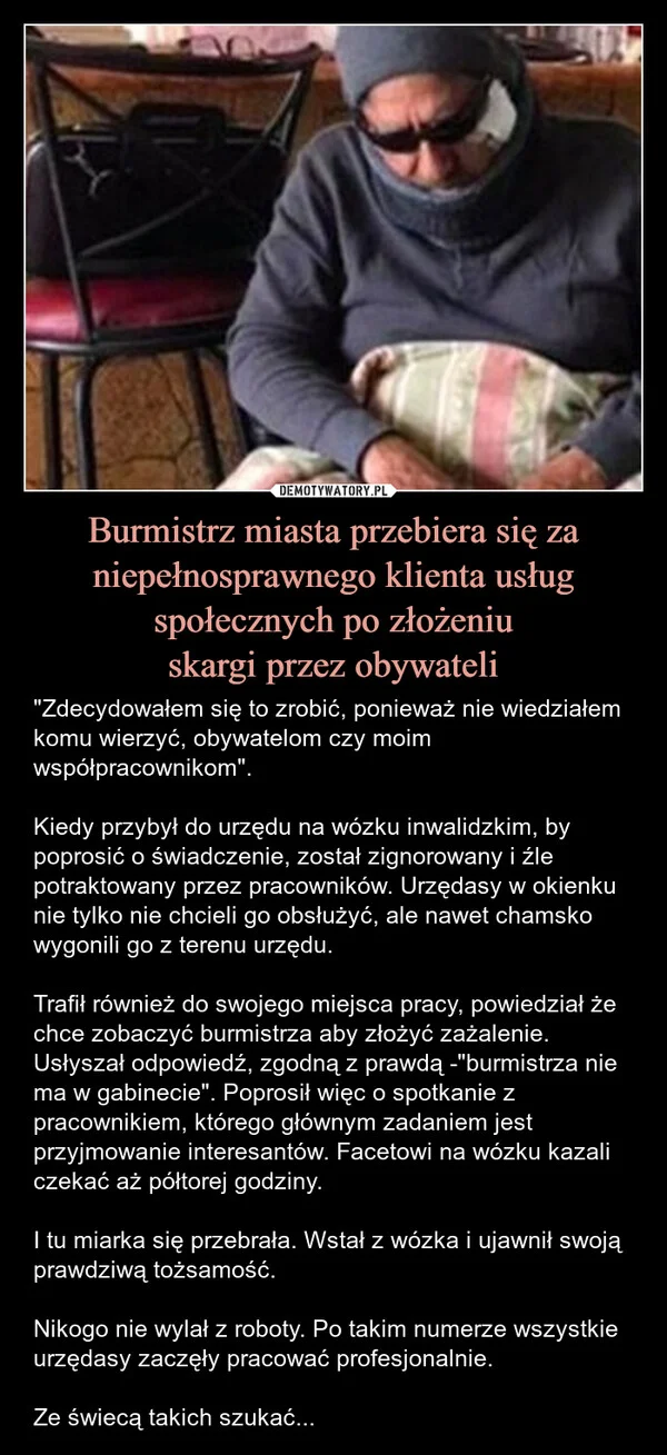 
    Burmistrz miasta przebiera się za niepełnosprawnego klienta usług społecznych po złożeniu skargi przez obywateli