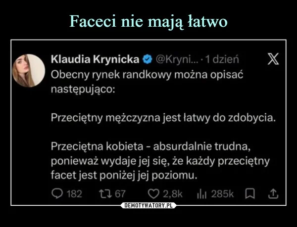 
    Faceci nie mają łatwo