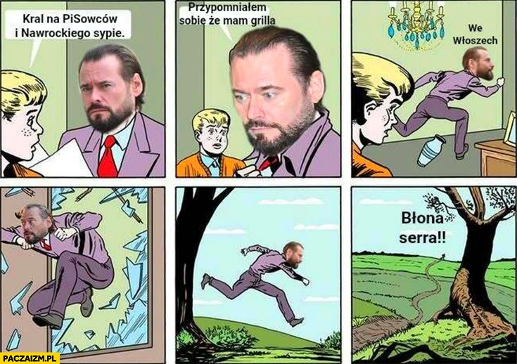 Kral na pisowców i Nawrockiego sypie Stanowski przypomniałem sobie, że mam grilla we Włoszech