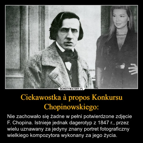 
    Ciekawostka à propos Konkursu Chopinowskiego: