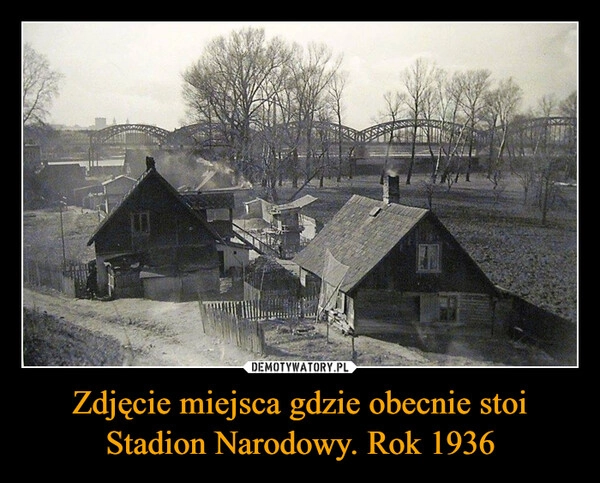 
    Zdjęcie miejsca gdzie obecnie stoi Stadion Narodowy. Rok 1936