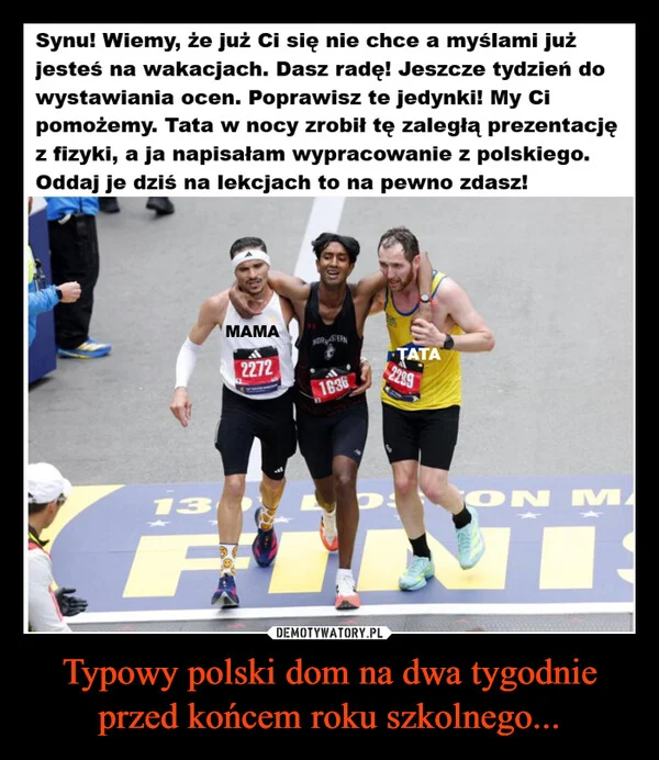 Typowy polski dom na dwa tygodnie przed końcem roku szkolnego...
