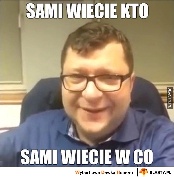 
    Stonoga: sami wiecie kto sami wiecie co