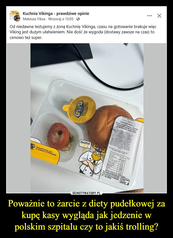 
    Poważnie to żarcie z diety pudełkowej za kupę kasy wygląda jak jedzenie w polskim szpitalu czy to jakiś trolling?