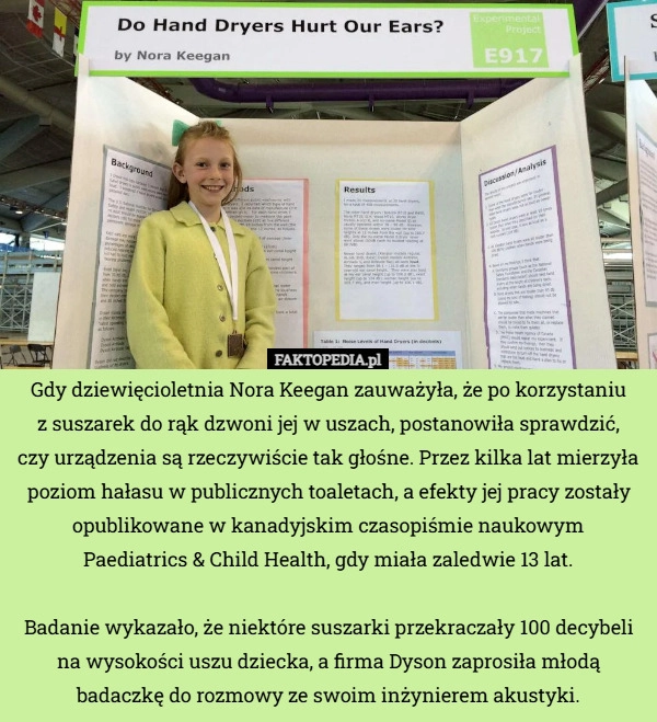 
    Gdy dziewięcioletnia Nora Keegan zauważyła, że po korzystaniu z suszarek...