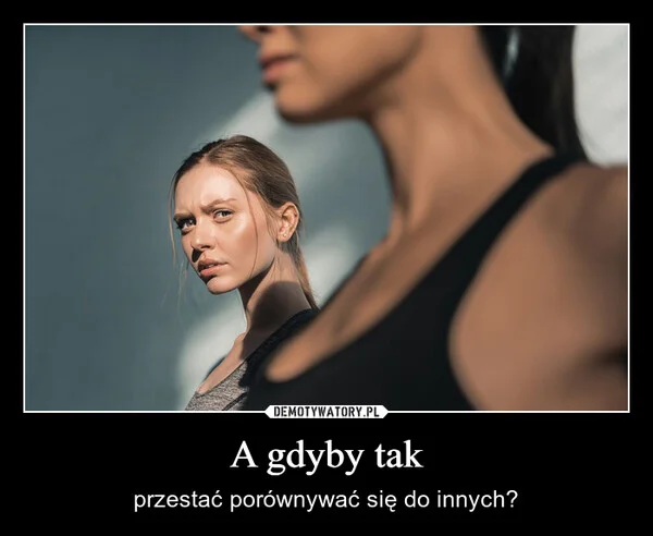 
    A gdyby tak