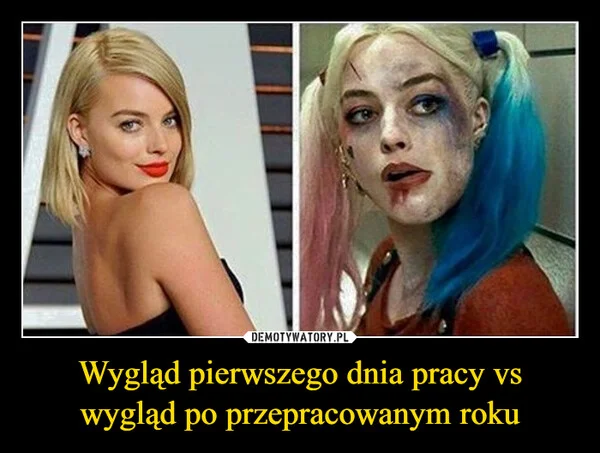 
    Wygląd pierwszego dnia pracy vs wygląd po przepracowanym roku