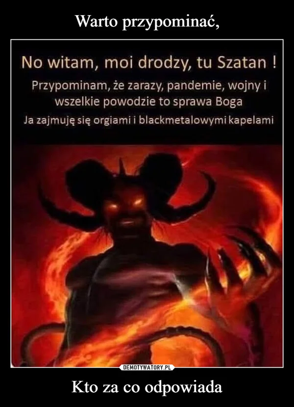 
    Warto przypominać, Kto za co odpowiada