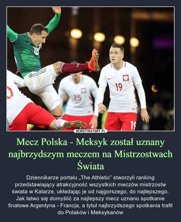 
    
Mecz Polska - Meksyk został uznany najbrzydszym meczem na Mistrzostwach Świata 