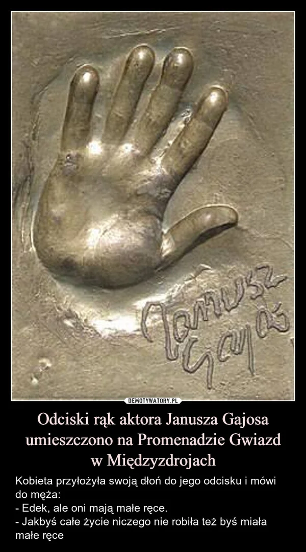 
    Odciski rąk aktora Janusza Gajosa umieszczono na Promenadzie Gwiazd w Międzyzdrojach