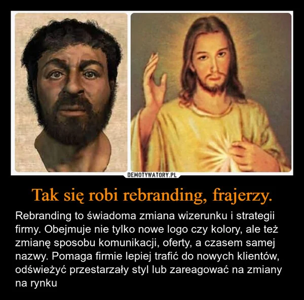 
    Tak się robi rebranding, frajerzy.