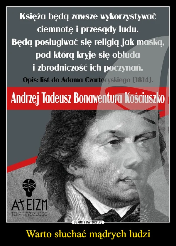 
    Warto słuchać mądrych ludzi