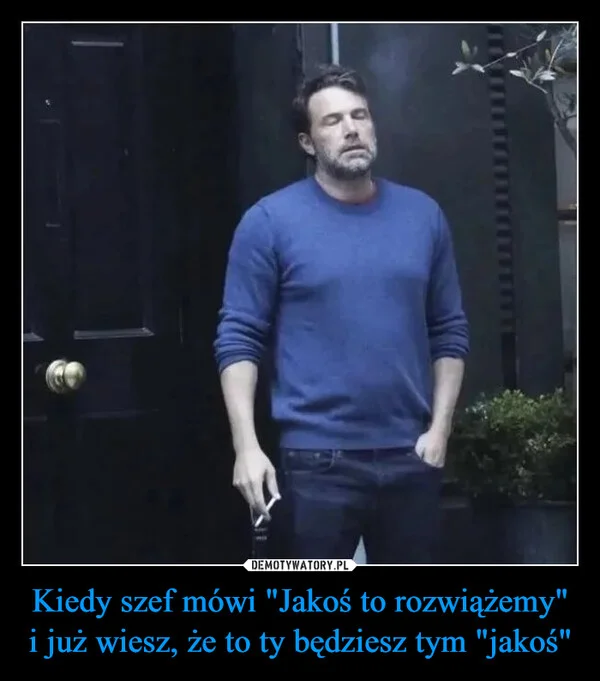 
    Kiedy szef mówi 