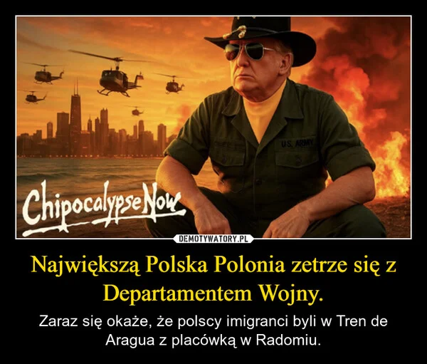 
    Największą Polska Polonia zetrze się z Departamentem Wojny.