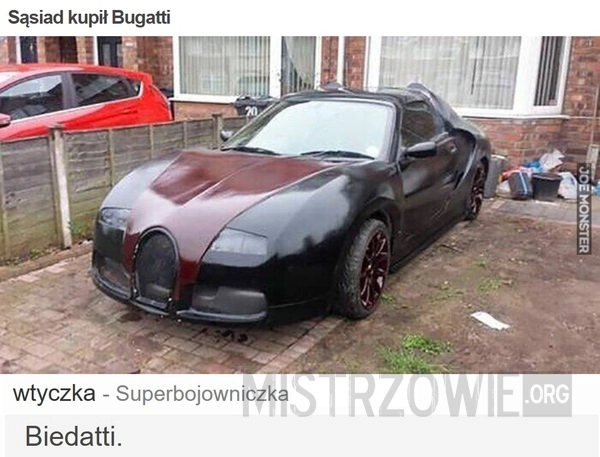 
    Sąsiad kupił Bugatti