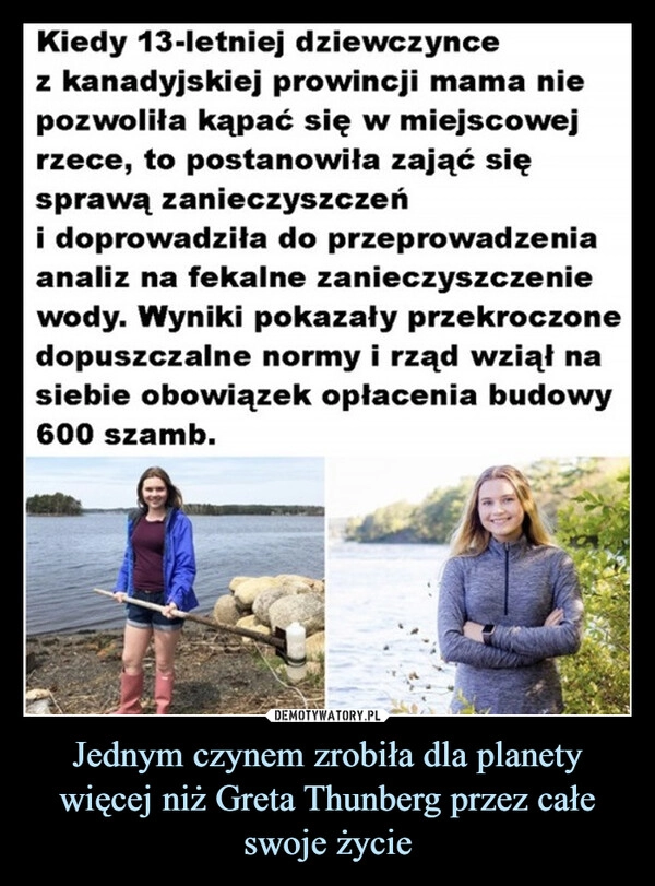
    Jednym czynem zrobiła dla planety więcej niż Greta Thunberg przez całe swoje życie