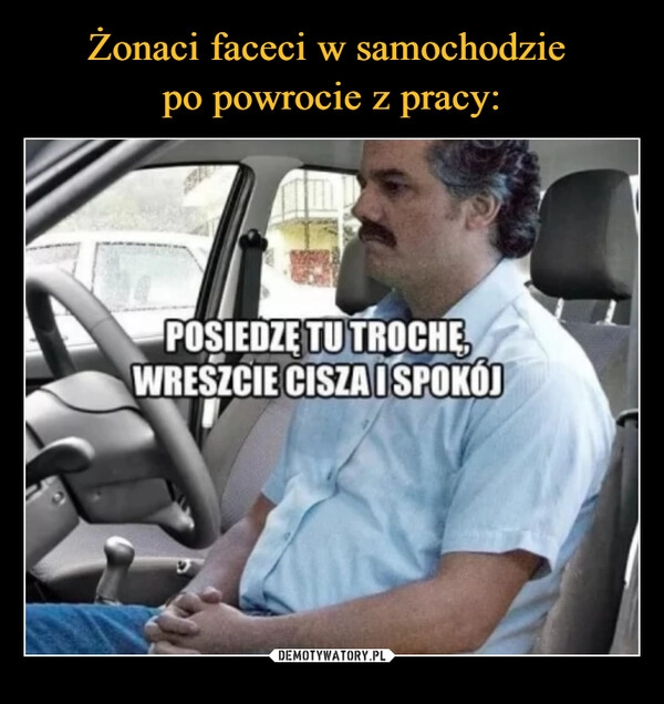 
    Żonaci faceci w samochodzie 
po powrocie z pracy: